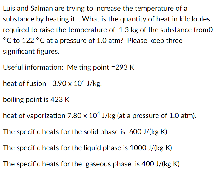 Luis And Salman Are Trying To Increase The Temperature Of A Substance By Heating It What Is The Quantity Of Heat In K 1