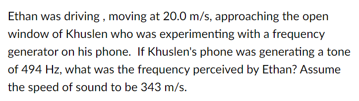 Ethan Was Driving Moving At 20 0 M S Approaching The Open Window Of Khuslen Who Was Experimenting With A Frequency Gen 1