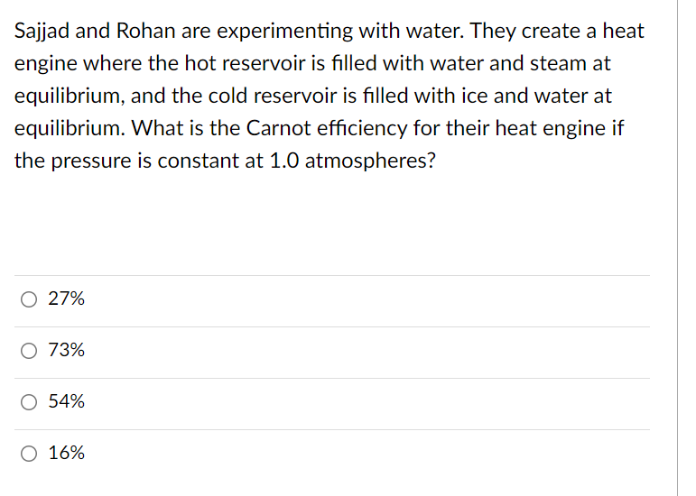 Sajjad And Rohan Are Experimenting With Water They Create A Heat Engine Where The Hot Reservoir Is Filled With Water An 1