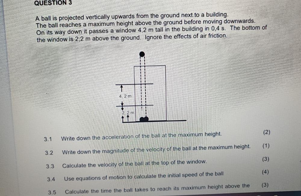 Question 3 A Ball Is Projected Vertically Upwards From The Ground Next To A Building The Ball Reaches A Maximum Height 1