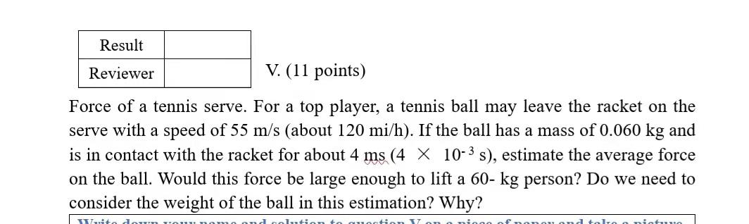 Result Reviewer V 11 Points Force Of A Tennis Serve For A Top Player A Tennis Ball May Leave The Racket On The Serv 1