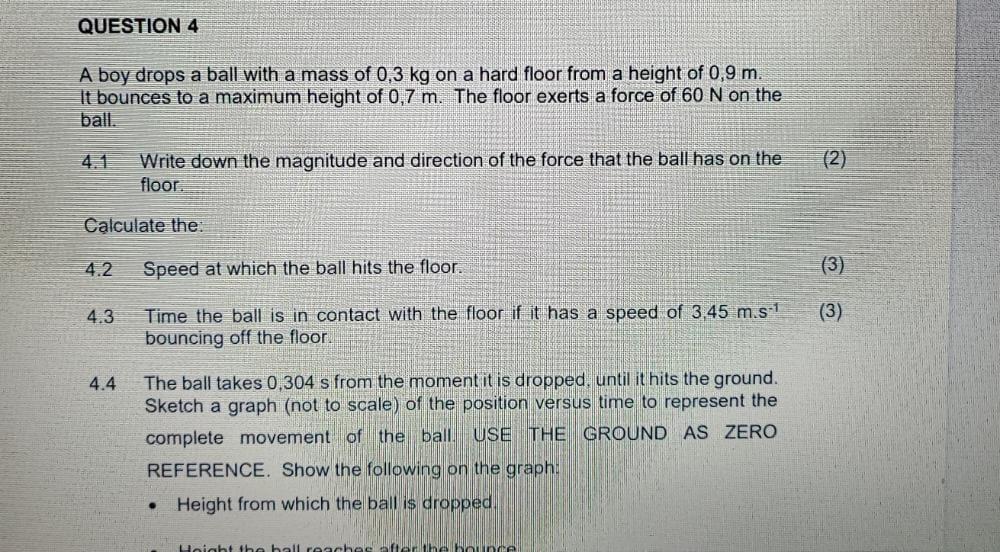 Question 4 A Boy Drops A Ball With A Mass Of 0 3 Kg On A Hard Floor From A Height Of 0 9 M It Bounces To A Maximum Heig 1