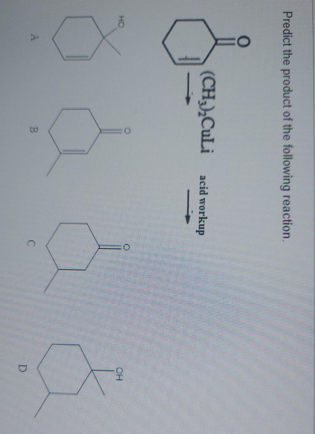 Predict The Product Of The Following Reaction Ch Culi Acid Workup Oh F What Is The Missing Reagent Oh O Hn Nh 1