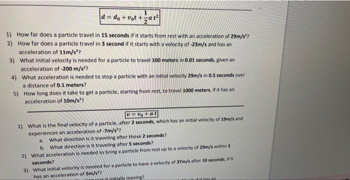 1 D Do Vot At 1 How Far Does A Particle Travel In 15 Seconds If It Starts From Rest With An Acceleration Of 29m S 1
