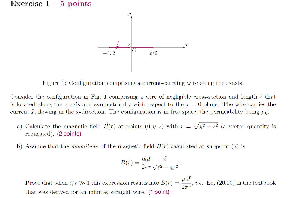 Exercise 1 5 Points X O L 2 L 2 Figure 1 Configuration Comprising A Current Carrying Wire Along The X Axis Consider T 1