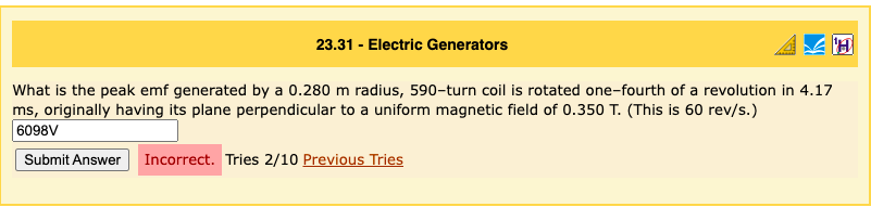 23 31 Electric Generators H What Is The Peak Emf Generated By A 0 280 M Radius 590 Turn Coil Is Rotated One Fourth O 1