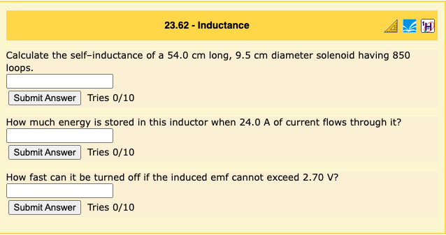 23 62 Inductance H Calculate The Self Inductance Of A 54 0 Cm Long 9 5 Cm Diameter Solenoid Having 850 Loops Submit 1