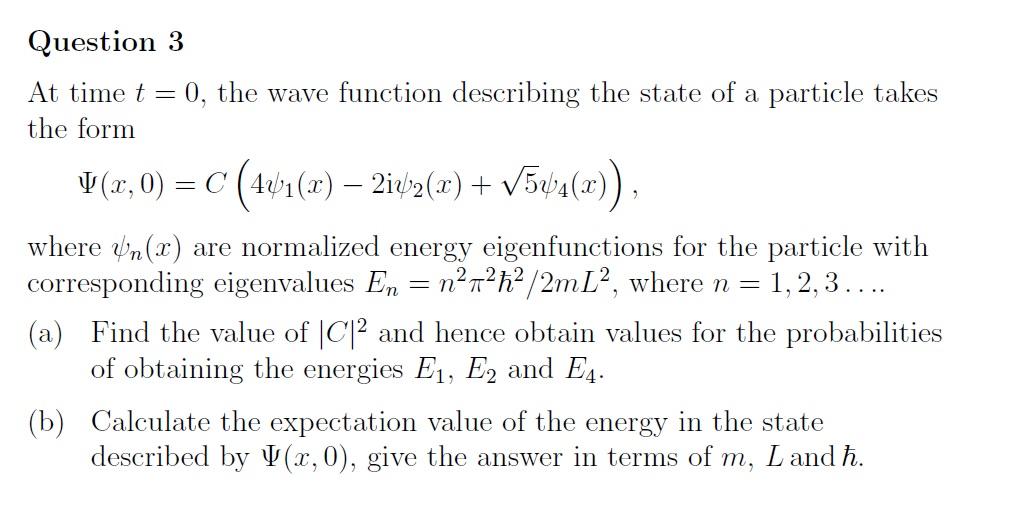 Question 3 At Time T 0 The Wave Function Describing The State Of A Particle Takes The Form V X 0 C 461 X 2i 1