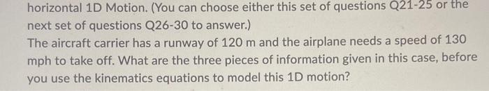 Horizontal 1d Motion You Can Choose Either This Set Of Questions Q21 25 Or The Next Set Of Questions Q26 30 To Answer 1