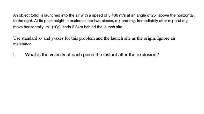 An Object 50g Is Launched Into The Air With A Speed Of 5 436 M S At An Angle Of 25 Above The Horizontal To The Right 1
