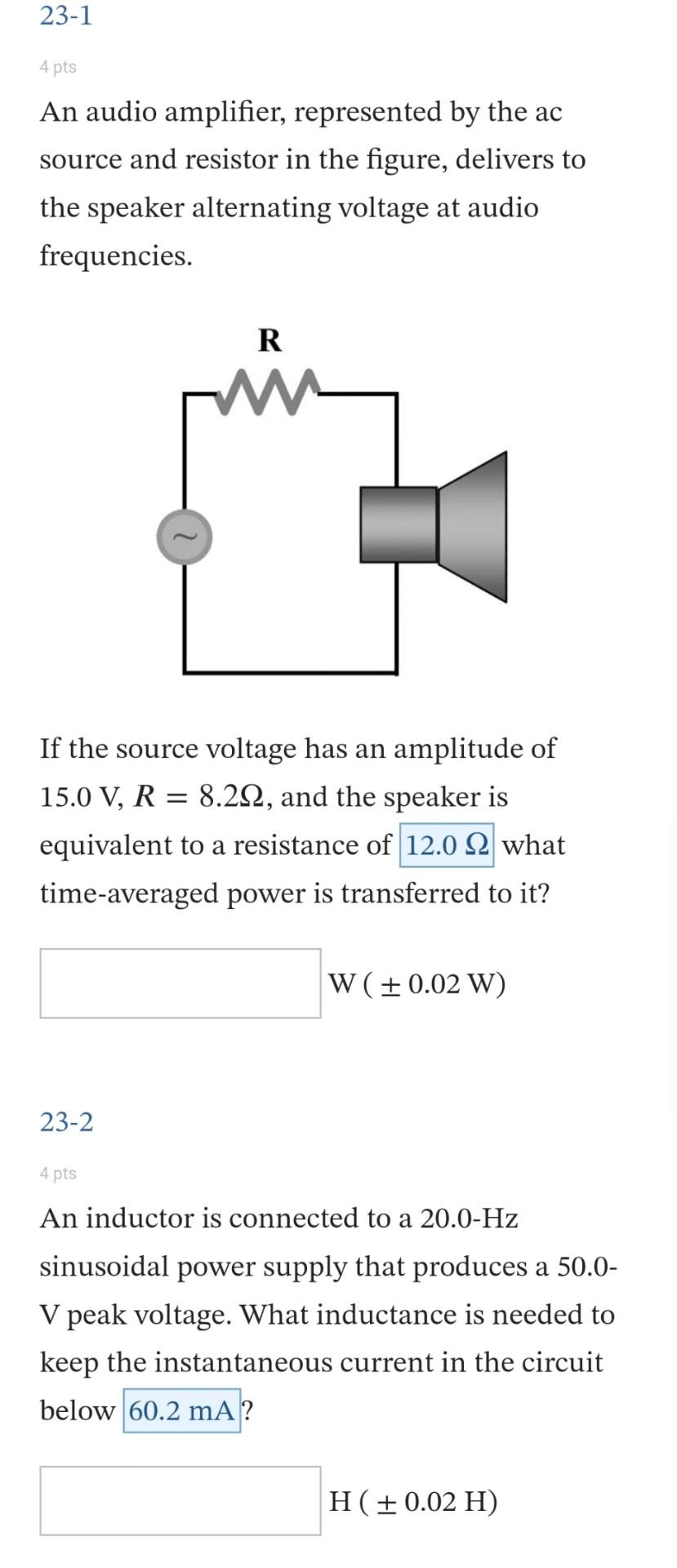 23 1 4 Pts An Audio Amplifier Represented By The Ac Source And Resistor In The Figure Delivers To The Speaker Alternat 1