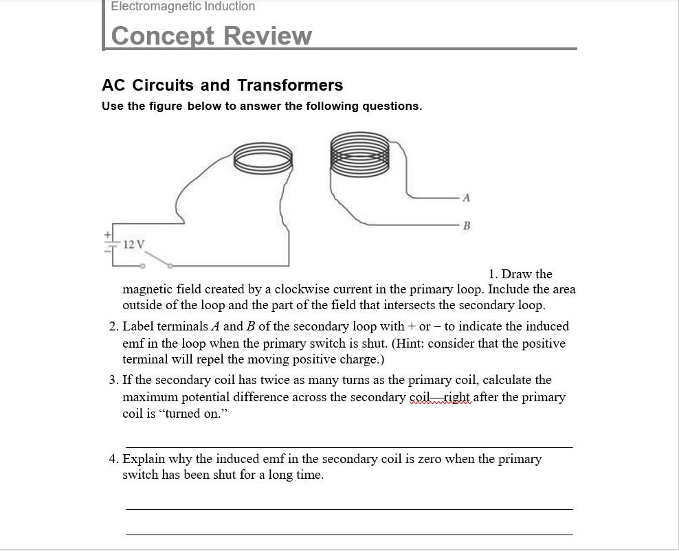 Electromagnetic Induction Concept Review Ac Circuits And Transformers Use The Figure Below To Answer The Following Quest 1