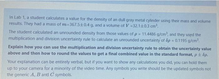 In Lab 1 A Student Calculates A Value For The Density Of An Dull Gray Metal Cylinder Using Their Mass And Volume Result 1