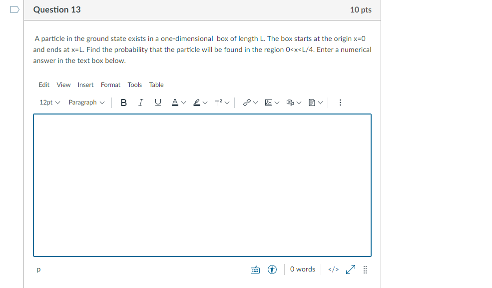 D Question 13 10 Pts A Particle In The Ground State Exists In A One Dimensional Box Of Length L The Box Starts At The O 1