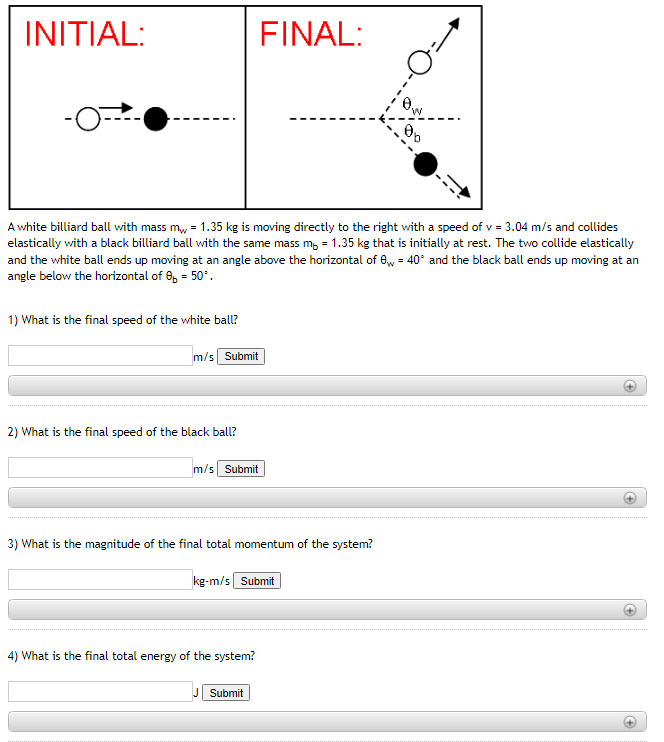 Initial Final O A White Billiard Ball With Mass M 1 35 Kg Is Moving Directly To The Right With A Speed Of V 3 04 1