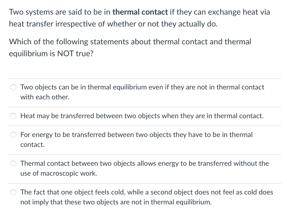 Two Systems Are Said To Be In Thermal Contact If They Can Exchange Heat Via Heat Transfer Irrespective Of Whether Or Not 1