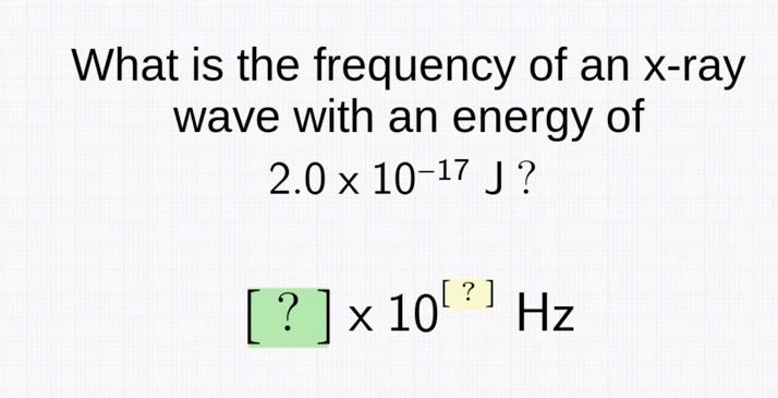 What Is The Frequency Of An X Ray Wave With An Energy Of 2 0 X 10 7 J 10 Hz 1