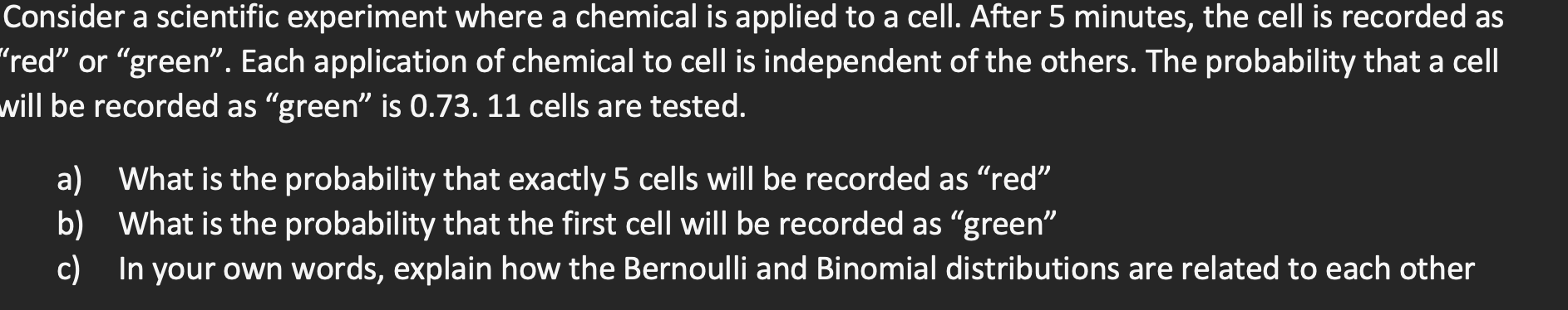 Consider A Scientific Experiment Where A Chemical Is Applied To A Cell After 5 Minutes The Cell Is Recorded As Red O 1