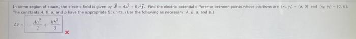 In Some Region Of Space The Electric Field Is Given By E Ax By Find The Electric Potential Difference Between Points W 1