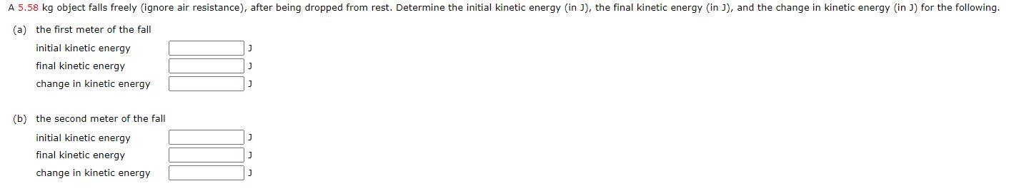 A 5 58 Kg Object Falls Freely Ignore Air Resistance After Being Dropped From Rest Determine The Initial Kinetic Ener 1
