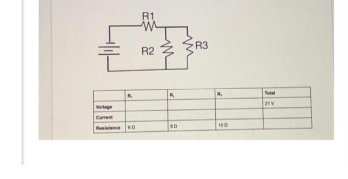R Voltage Current Resistance 60 R1 R2 Bo R3 R 1000 Total 21 V 1