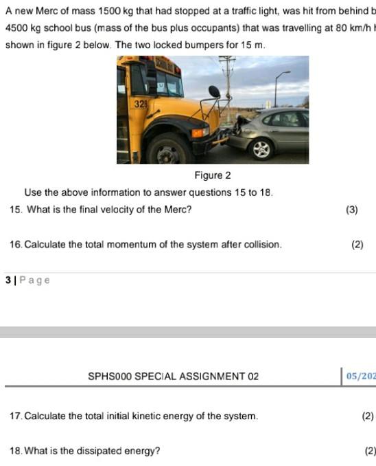 A New Merc Of Mass 1500 Kg That Had Stopped At A Traffic Light Was Hit From Behind B 4500 Kg School Bus Mass Of The Bu 1