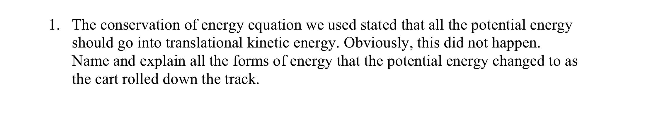 1 The Conservation Of Energy Equation We Used Stated That All The Potential Energy Should Go Into Translational Kinetic 1