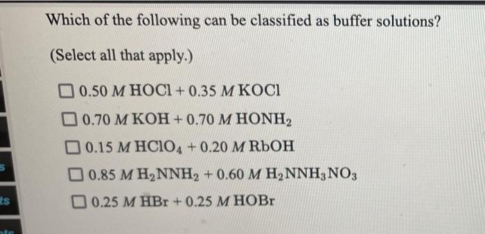 Which Of The Following Can Be Classified As Buffer Solutions Select All That Apply 0 50 M Hoci 0 35 M Koci 0 0 70 1