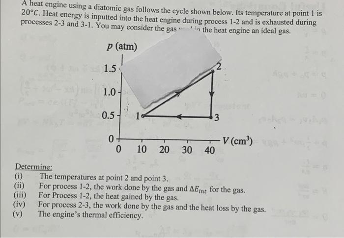 A Heat Engine Using A Diatomic Gas Follows The Cycle Shown Below Its Temperature At Point 1 Is 20 C Heat Energy Is Inp 1