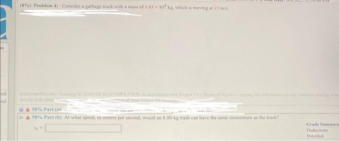 8 Problem 4 Consider A Garbage Truck With A Mass Of 1 05 104 Kg Which Is Moving At 13 M S 15 Ed Ed Thorpenia Com T 1