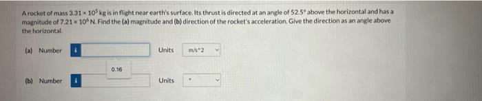 A Rocket Of Mass 3 31 X 105 Kg Is In Flight Near Earth S Surface Its Thrust Is Directed At An Angle Of 52 5 Above The 1