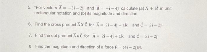 5 For Vectors A 31 2j And B 1 4j Calculate A A B In Unit Rectangular Notation And B Its Magnitude And Direct 1