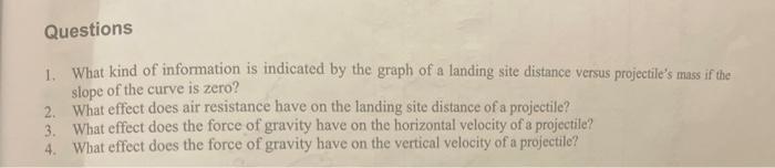 Questions 1 What Kind Of Information Is Indicated By The Graph Of A Landing Site Distance Versus Projectile S Mass If T 1