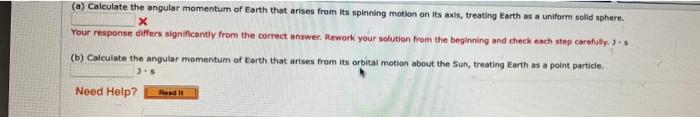 A Calculate The Angular Momentum Of Earth That Arises From Its Spinning Motion On Its Axis Treating Earth As A Unifor 1