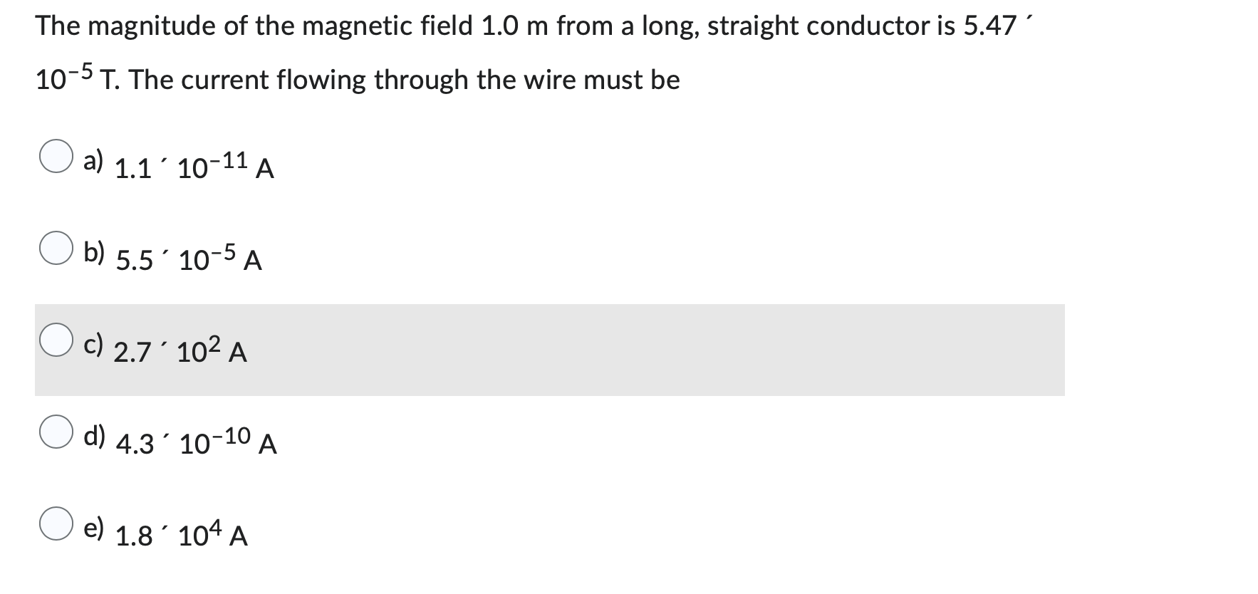 The Magnitude Of The Magnetic Field 1 0 M From A Long Straight Conductor Is 5 47 10 5 T The Current Flowing Through T 1
