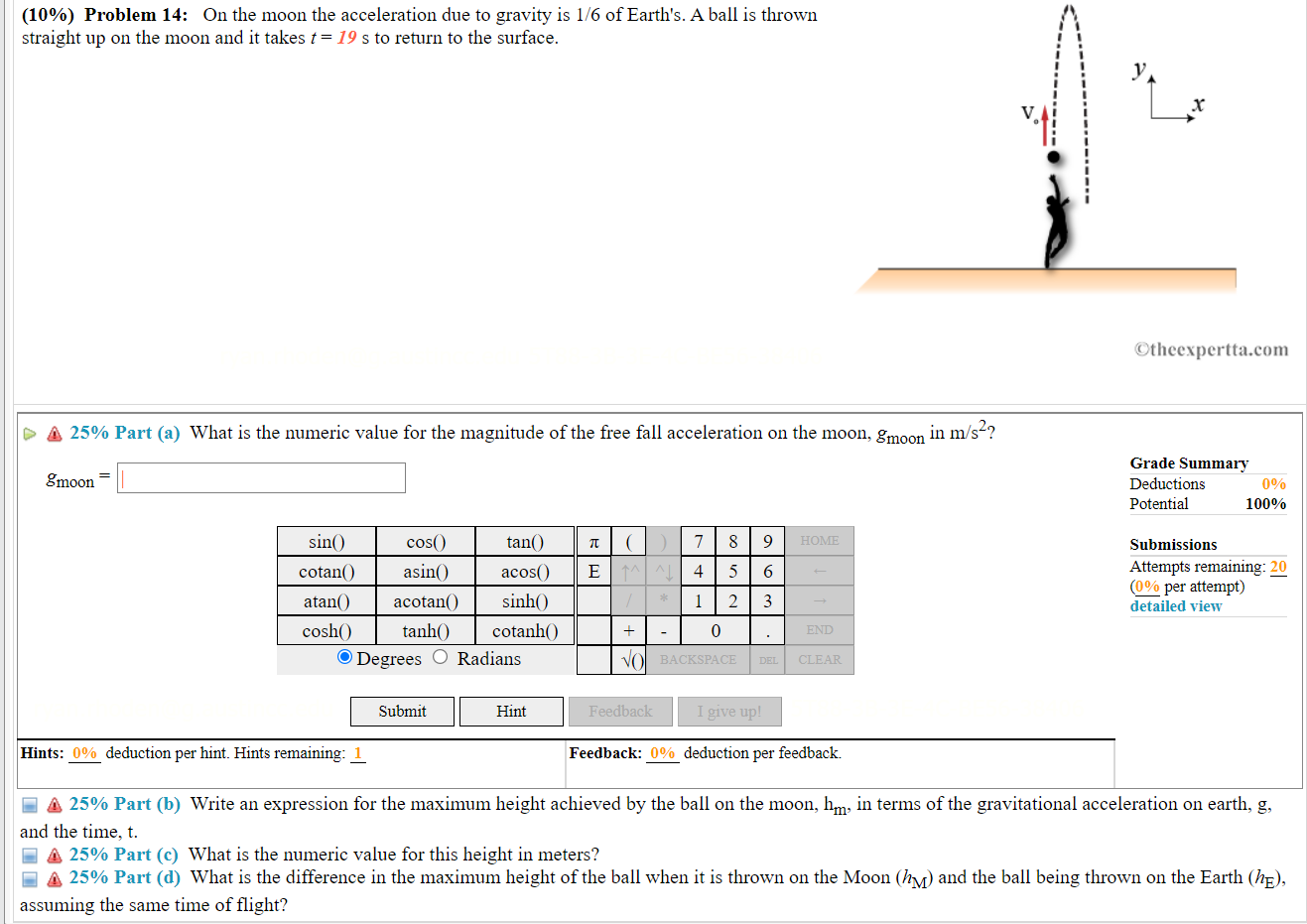 10 Problem 14 On The Moon The Acceleration Due To Gravity Is 1 6 Of Earth S A Ball Is Thrown Straight Up On The Moo 1
