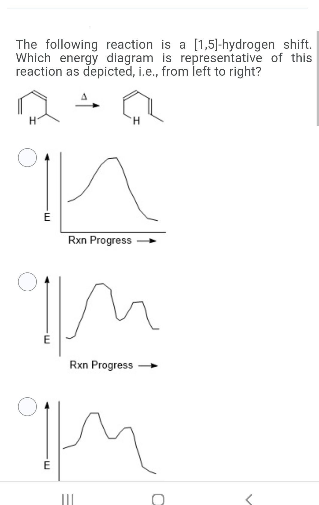 The Following Reaction Is A 1 5 Hydrogen Shift Which Energy Diagram Is Representative Of This Reaction As Depicted I 1