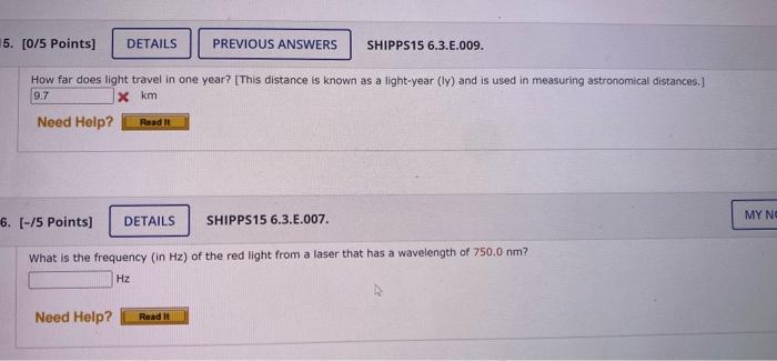 5 0 5 Points Details Previous Answers Shipps15 6 3 E 009 How Far Does Light Travel In One Year This Distance Is Kn 1