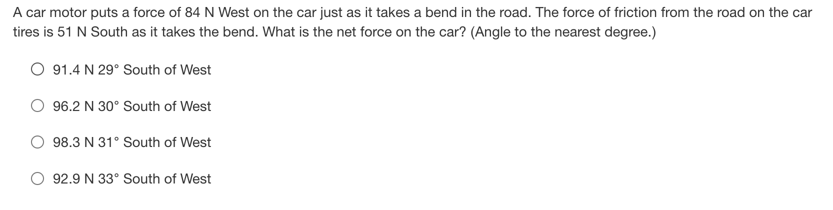 A Car Motor Puts A Force Of 84 N West On The Car Just As It Takes A Bend In The Road The Force Of Friction From The Roa 1