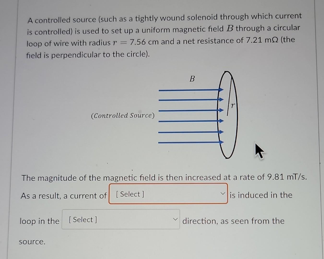 A Controlled Source Such As A Tightly Wound Solenoid Through Which Current Is Controlled Is Used To Set Up A Uniform M 1