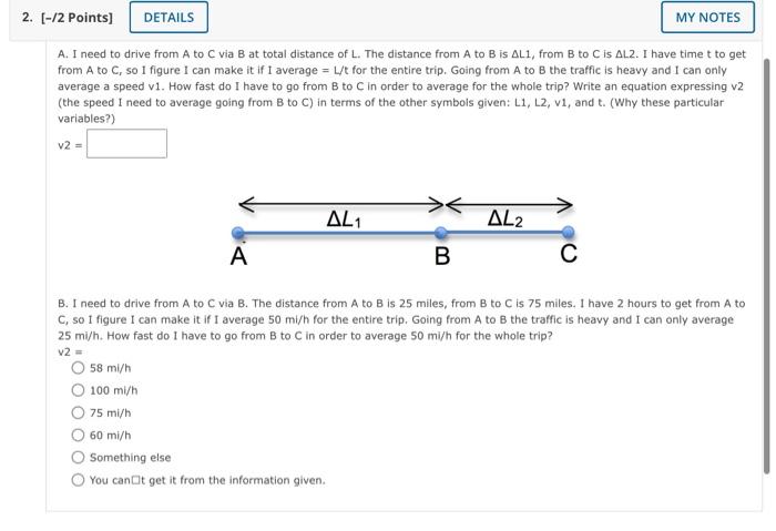 2 2 Points Details My Notes A I Need To Drive From A To C Via B At Total Distance Of L The Distance From A To B I 1
