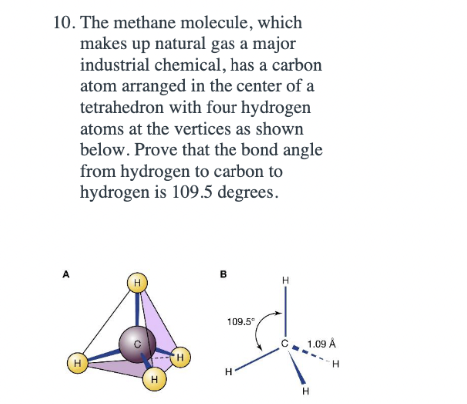 10 The Methane Molecule Which Makes Up Natural Gas A Major Industrial Chemical Has A Carbon Atom Arranged In The Cent 1