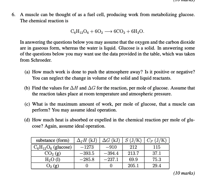 6 A Muscle Can Be Thought Of As A Fuel Cell Producing Work From Metabolizing Glucose The Chemical Reaction Is C6h12o6 1