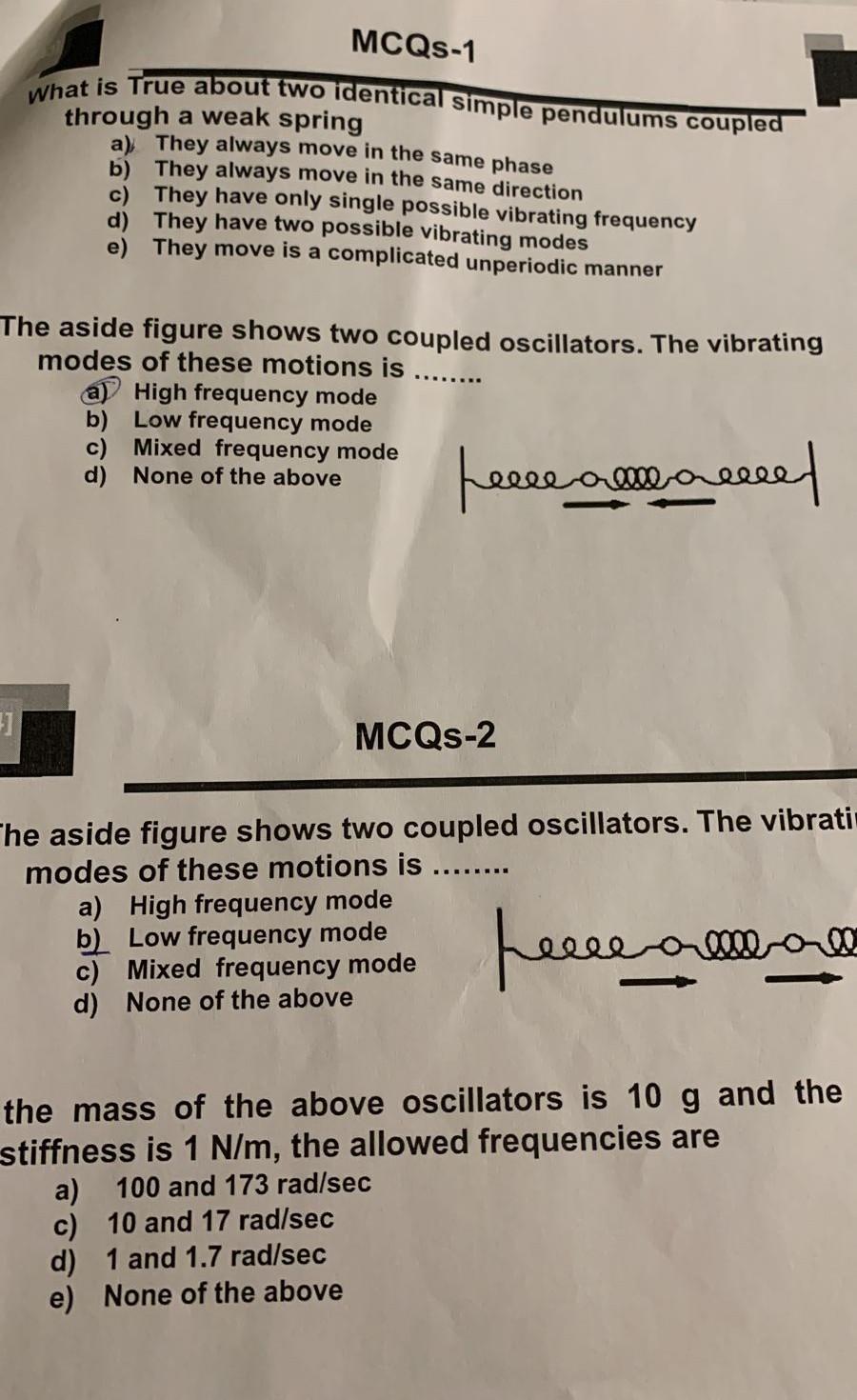 Mcqs 1 What Is True About Two Identical Simple Pendulums Coupled Through A Weak Spring A They Always Move In The Same P 1