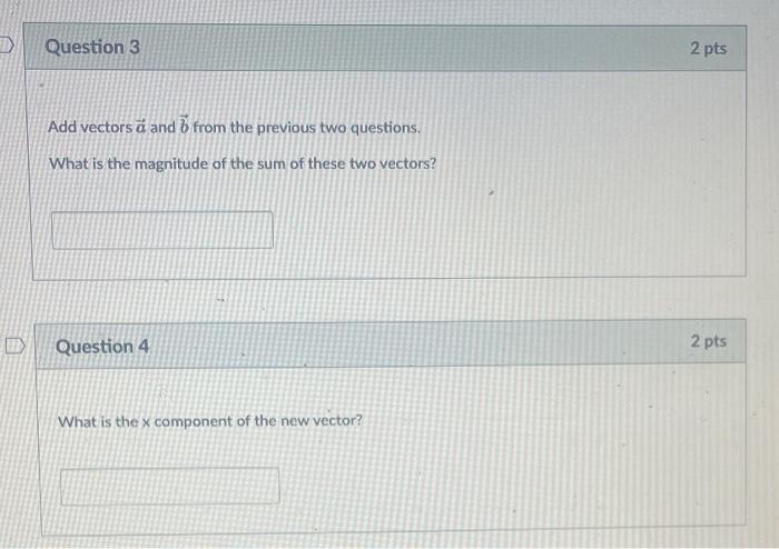 D Question 1 Draw A Vector A Where The Tail Of The Arrow Is At 10 0 And Tip Of The Arrow Is At 20 10 Do Not Worry 2