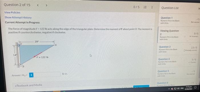 Question 2 Of 15 0 5 E 1 View Policies Show Attempt History Current Attempt In Progress The Force Of Magnitude F 122 L 1