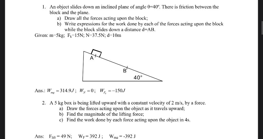 1 An Object Slides Down An Inclined Plane Of Angle 0 40 There Is Friction Between The Block And The Plane A Draw Al 1