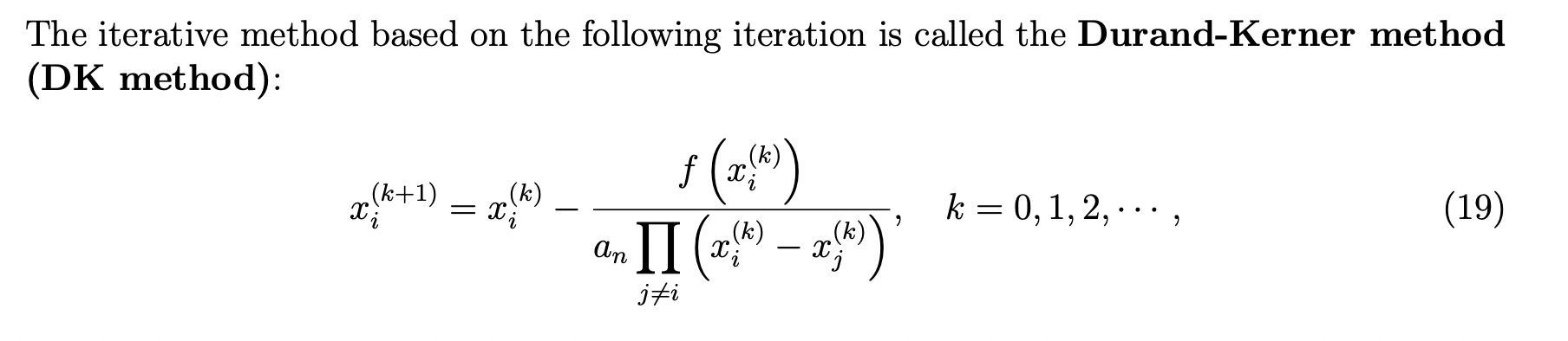 The Iterative Method Based On The Following Iteration Is Called The Durand Kerner Method Dk Method F X K X X 1 K 1