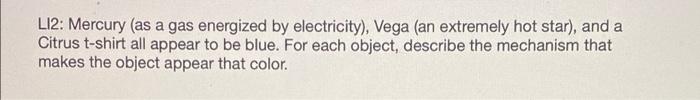 Li2 Mercury As A Gas Energized By Electricity Vega An Extremely Hot Star And A Citrus T Shirt All Appear To Be Bl 1