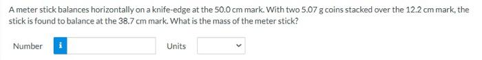 A Meter Stick Balances Horizontally On A Knife Edge At The 50 0 Cm Mark With Two 5 07 G Coins Stacked Over The 12 2 Cm 1